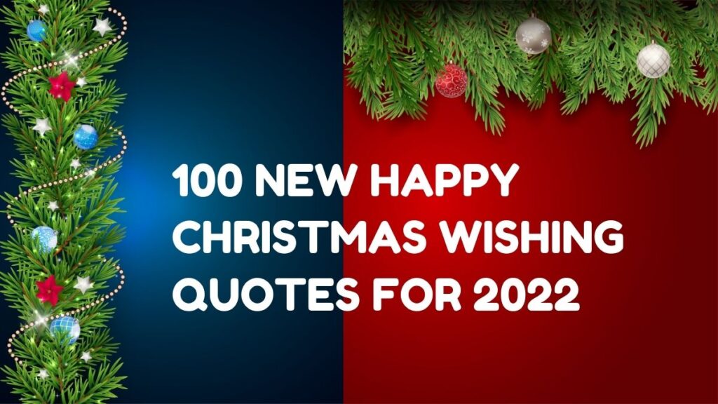 100 New Happy Christmas Wishing Quotes for 2022 - Presentation (1)