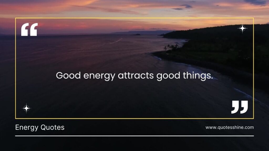 Good Energy Quotes