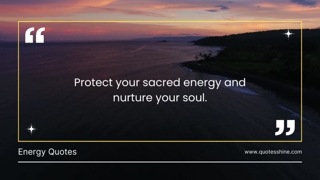 My Sacred Energy Quotes