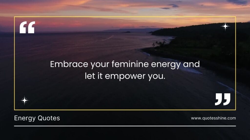 Feminine Energy Quotes